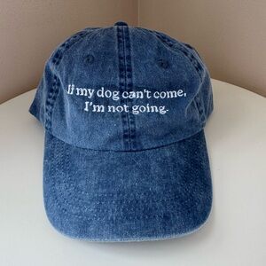 Port & Company “If My Dog Can’t Come, I’m Not Going” Hat